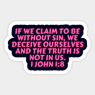 Bible Verse 1 John 1:8 Sticker